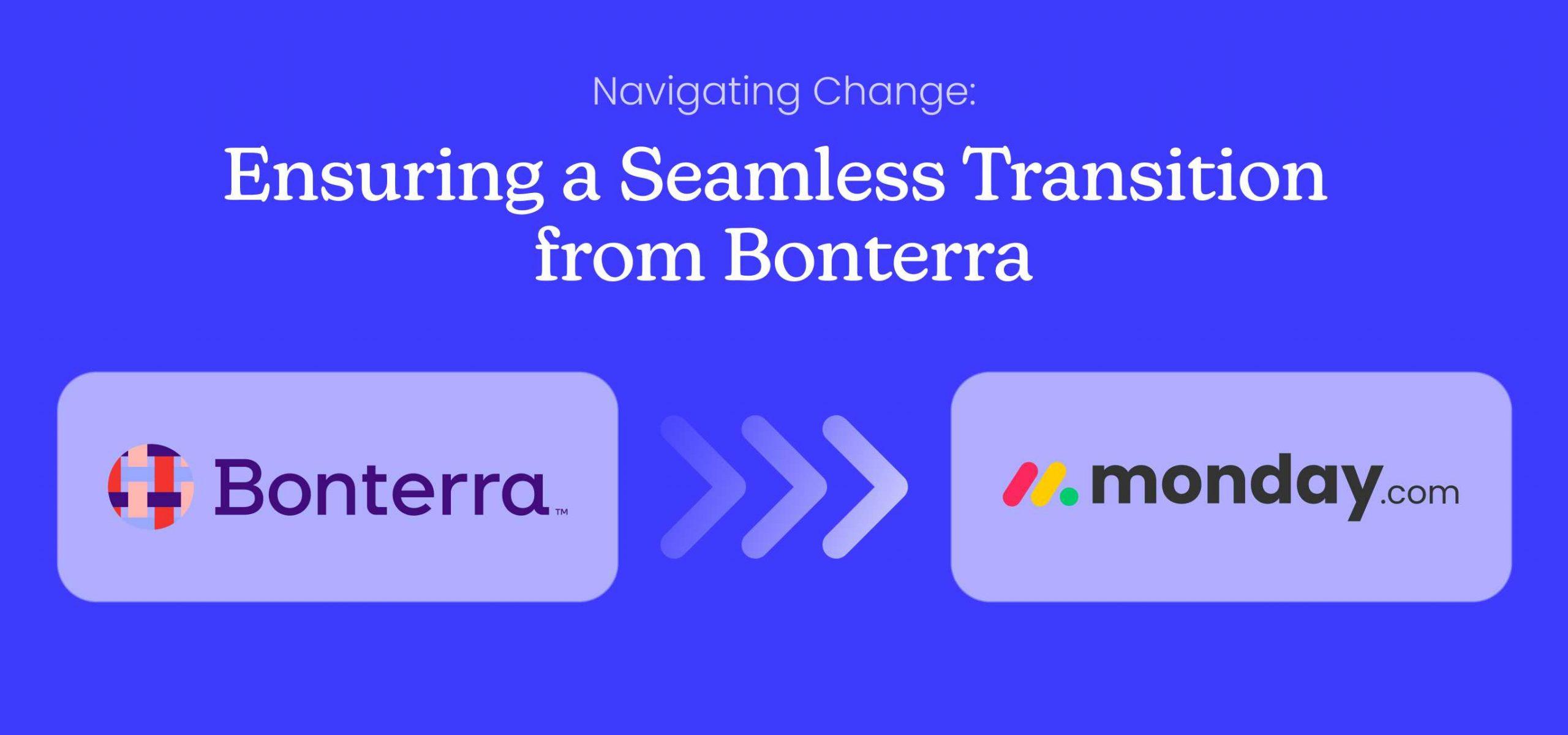Migrating Bonterra to monday.com